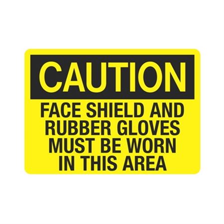 Caution Face Shield And Rubber Gloves Must Be Worn Sign